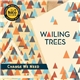 Wailing Trees - Change We Need